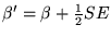 $ \beta ' = \beta + \frac{1}{2} SE$